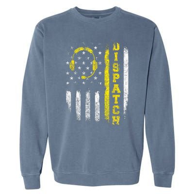 Dispatch 911 Dispatcher First Responder Emergency Call USA Garment-Dyed Sweatshirt