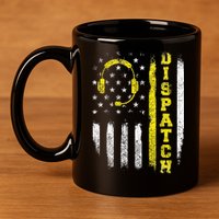 Dispatch 911 Dispatcher First Responder Emergency Call USA 11oz C Handle Ceramic Mug