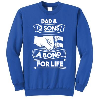 Dad And 2 Sons A Bond For Life Son Father Daddy Gift Sweatshirt