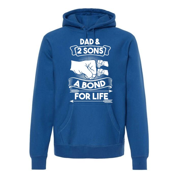 Dad And 2 Sons A Bond For Life Son Father Daddy Gift Premium Hoodie