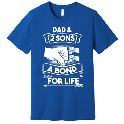 Dad And 2 Sons A Bond For Life Son Father Daddy Gift Premium T-Shirt