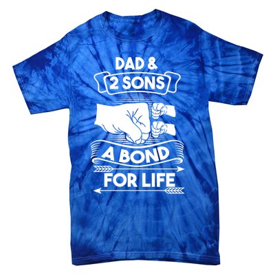 Dad And 2 Sons A Bond For Life Son Father Daddy Gift Tie-Dye T-Shirt