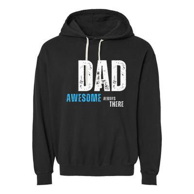 Dad Awesome Always There FatherS Day Garment-Dyed Fleece Hoodie