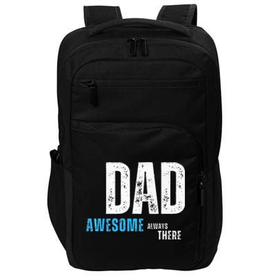 Dad Awesome Always There FatherS Day Impact Tech Backpack