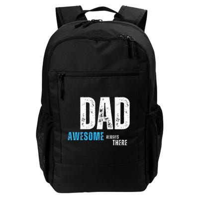 Dad Awesome Always There FatherS Day Daily Commute Backpack