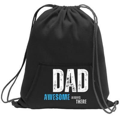 Dad Awesome Always There FatherS Day Sweatshirt Cinch Pack Bag