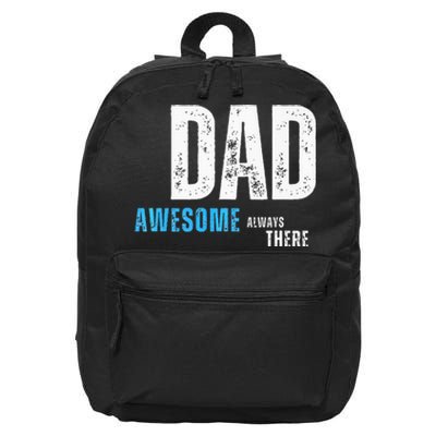 Dad Awesome Always There FatherS Day 16 in Basic Backpack