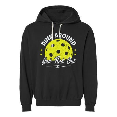 Dink Around And Find Out Funny Pickleball Sayings Women Garment-Dyed Fleece Hoodie