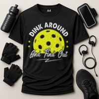 Dink Around And Find Out Funny Pickleball Sayings Women Cooling Performance Crew T-Shirt