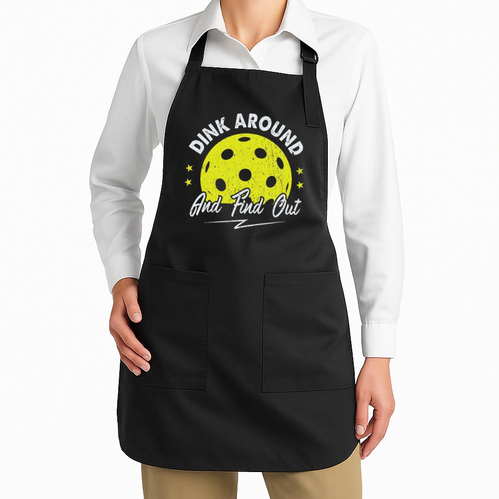 Dink Around And Find Out Funny Pickleball Sayings Women Apron