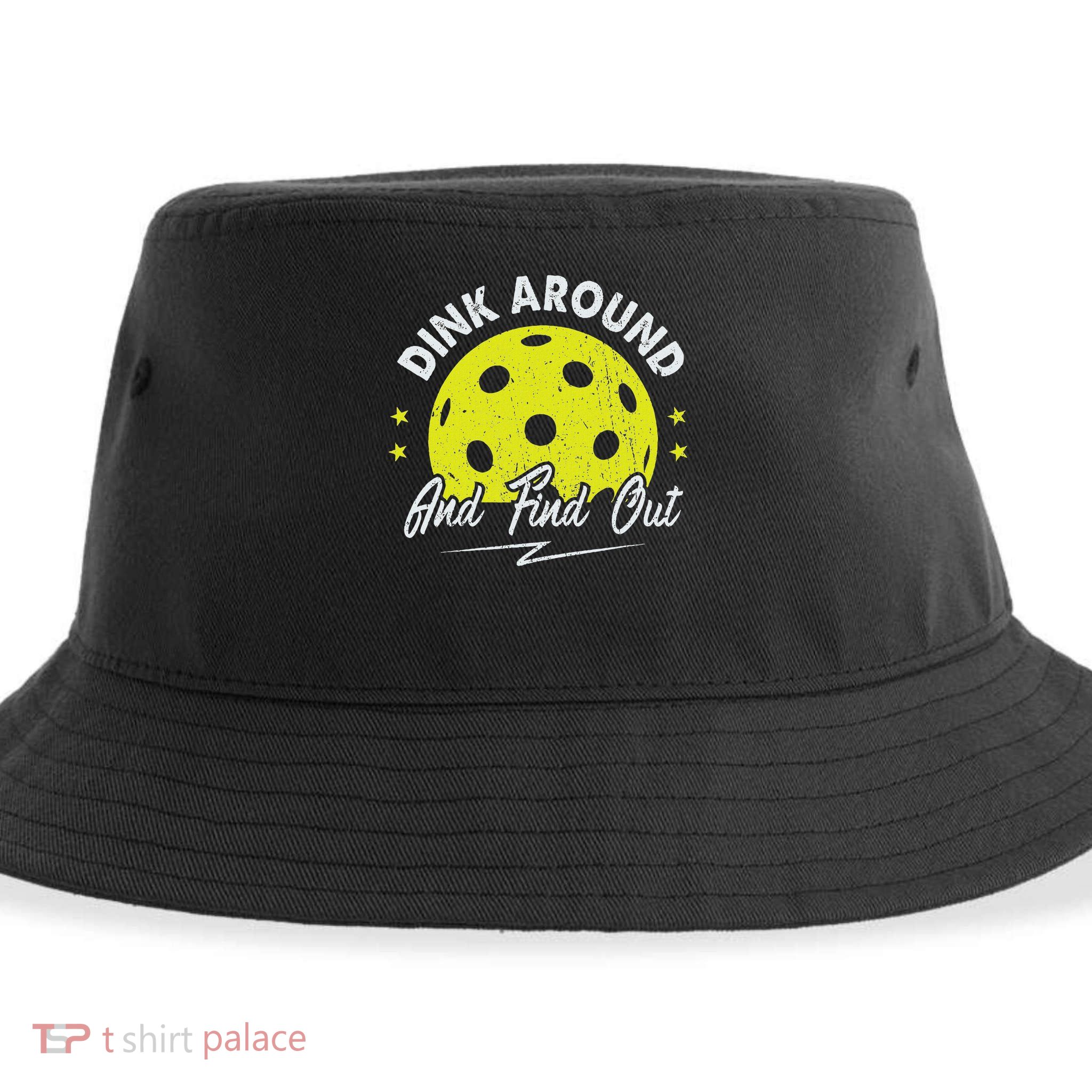Dink Around And Find Out Funny Pickleball Sayings Women Sustainable Bucket Hat