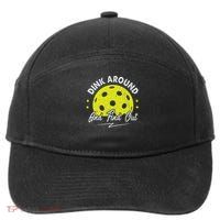 Dink Around And Find Out Funny Pickleball Sayings Women 7-Panel Snapback Hat