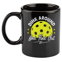 Dink Around And Find Out Funny Pickleball Sayings Women 11oz C Handle Ceramic Mug