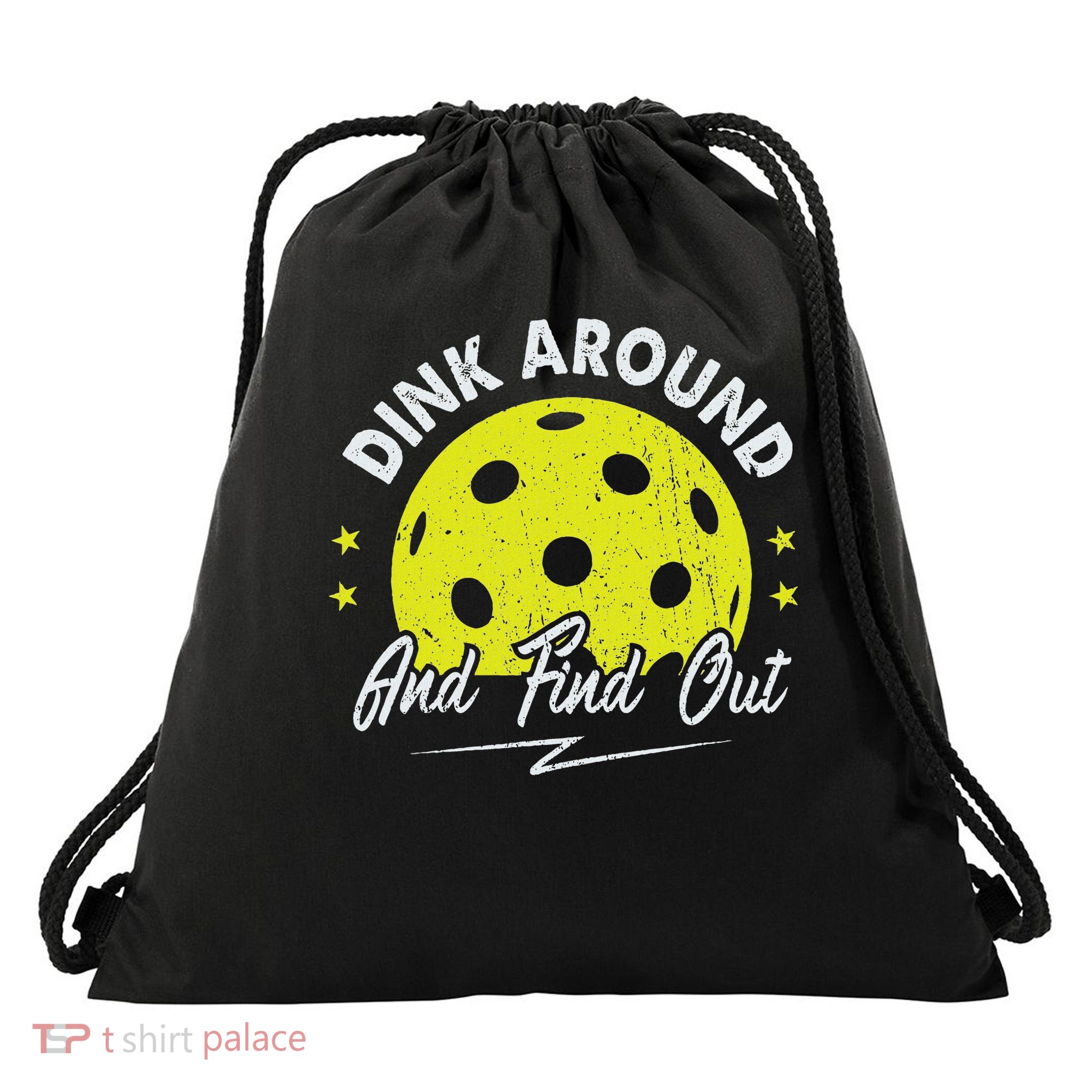 Dink Around And Find Out Funny Pickleball Sayings Women Drawstring Bag