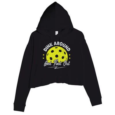 Dink Around And Find Out Funny Pickleball Sayings Women Crop Fleece Hoodie