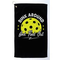 Dink Around And Find Out Funny Pickleball Sayings Women Golf Towel