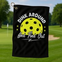 Dink Around And Find Out Funny Pickleball Sayings Women Golf Towel