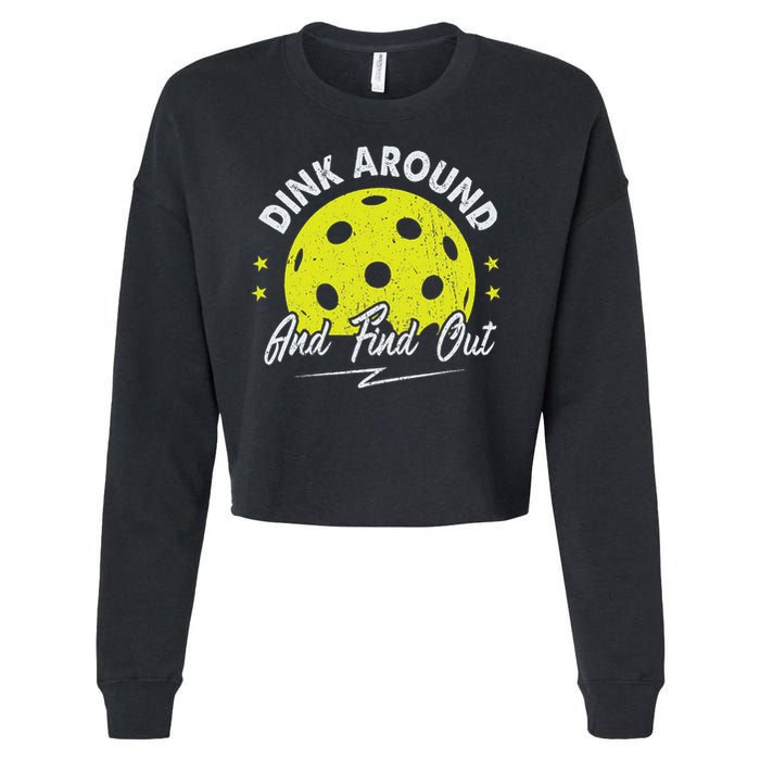 Dink Around And Find Out Funny Pickleball Sayings Women Cropped Pullover Crew