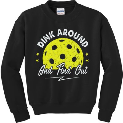 Dink Around And Find Out Funny Pickleball Sayings Women Kids Sweatshirt