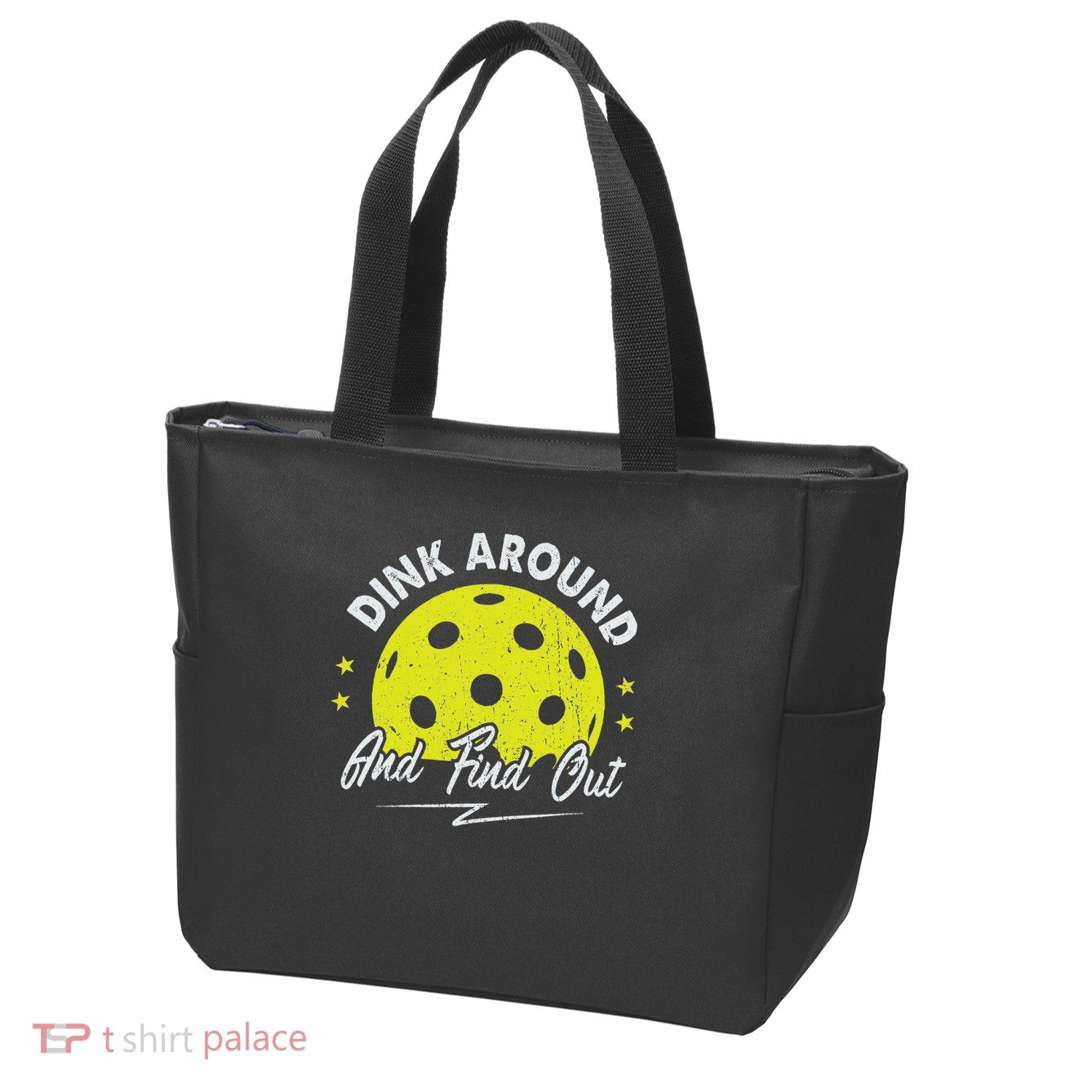 Dink Around And Find Out Funny Pickleball Sayings Women Zip Tote Bag