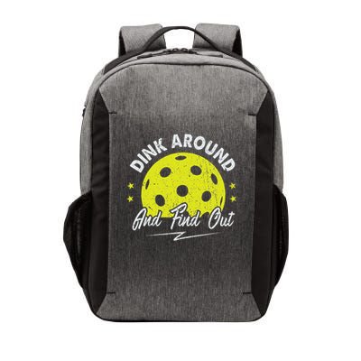 Dink Around And Find Out Funny Pickleball Sayings Women Vector Backpack