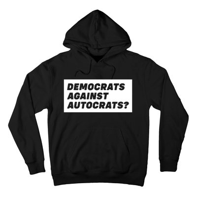 Democrats Against Autocrats Hoodie