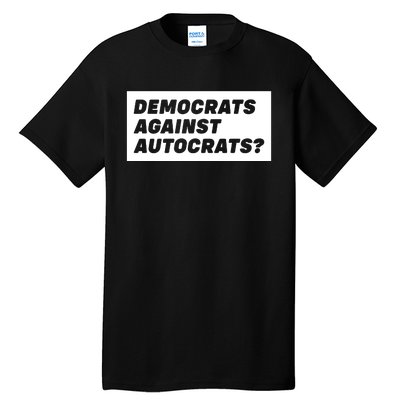 Democrats Against Autocrats Tall T-Shirt