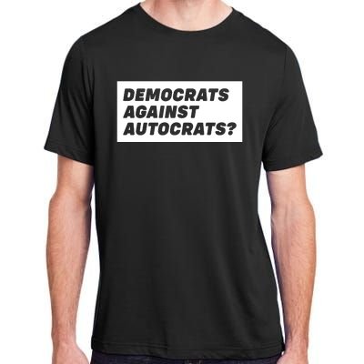 Democrats Against Autocrats Adult ChromaSoft Performance T-Shirt