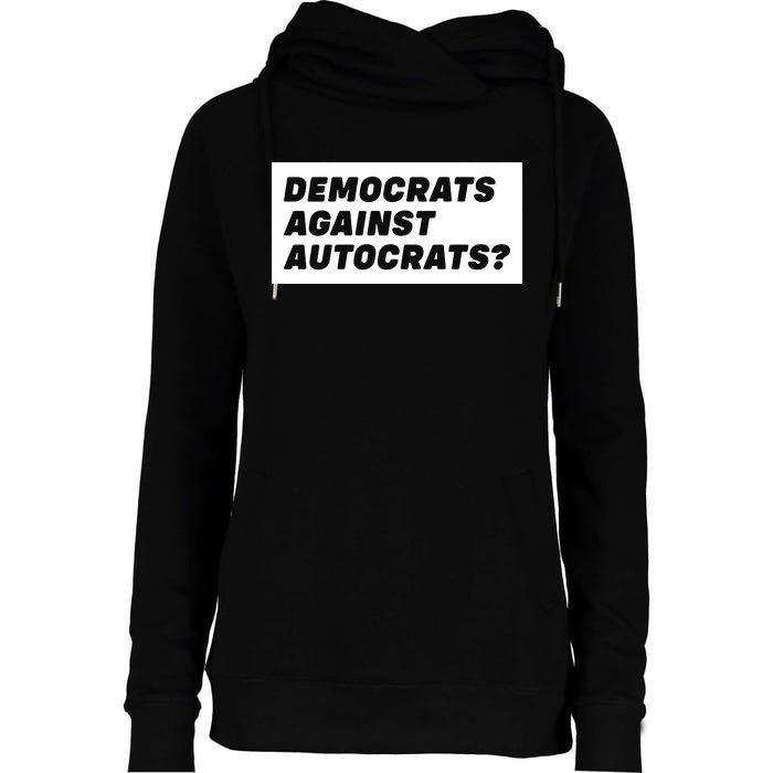 Democrats Against Autocrats Womens Funnel Neck Pullover Hood