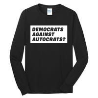 Democrats Against Autocrats Tall Long Sleeve T-Shirt