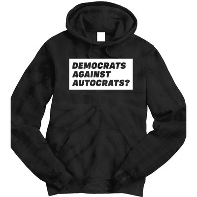 Democrats Against Autocrats Tie Dye Hoodie