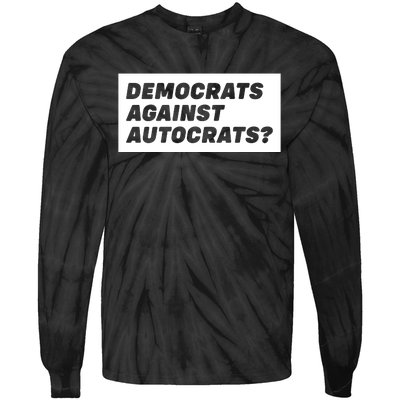 Democrats Against Autocrats Tie-Dye Long Sleeve Shirt