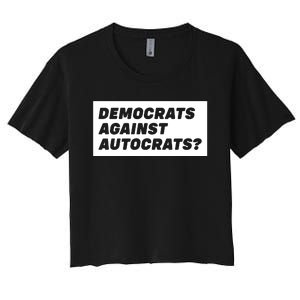 Democrats Against Autocrats Women's Crop Top Tee