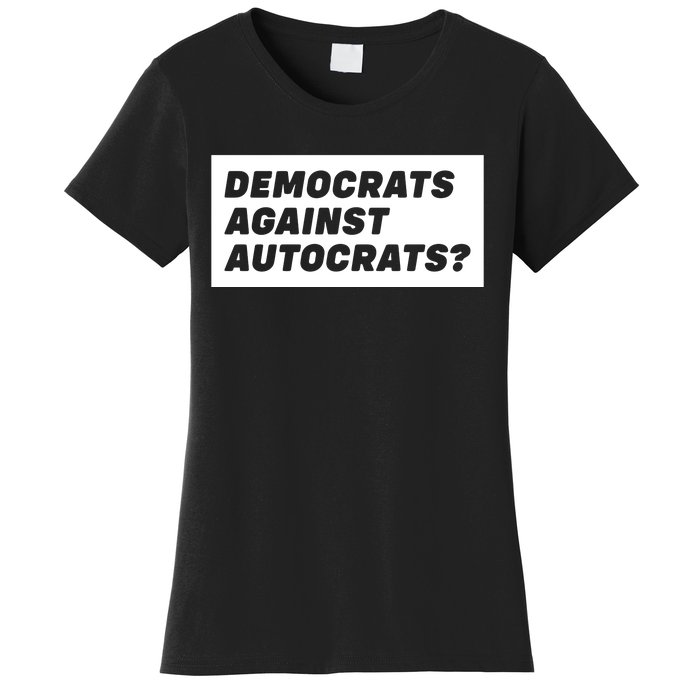 Democrats Against Autocrats Women's T-Shirt