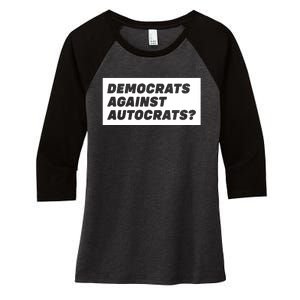 Democrats Against Autocrats Women's Tri-Blend 3/4-Sleeve Raglan Shirt