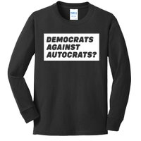 Democrats Against Autocrats Kids Long Sleeve Shirt