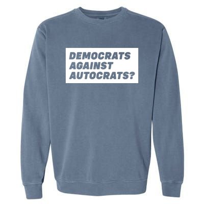 Democrats Against Autocrats Garment-Dyed Sweatshirt