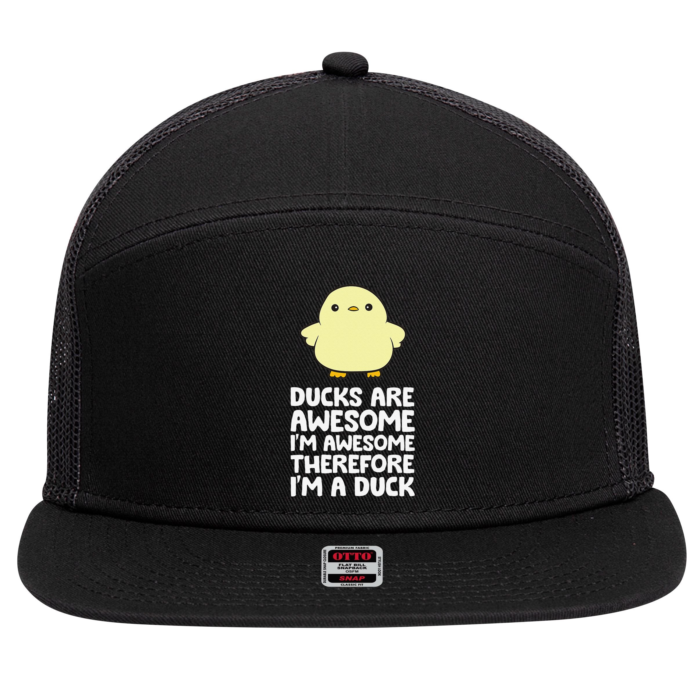 Ducks Are Awesome. I'm Awesome Therefore I'm a Duck 7 Panel Mesh Trucker Snapback Hat