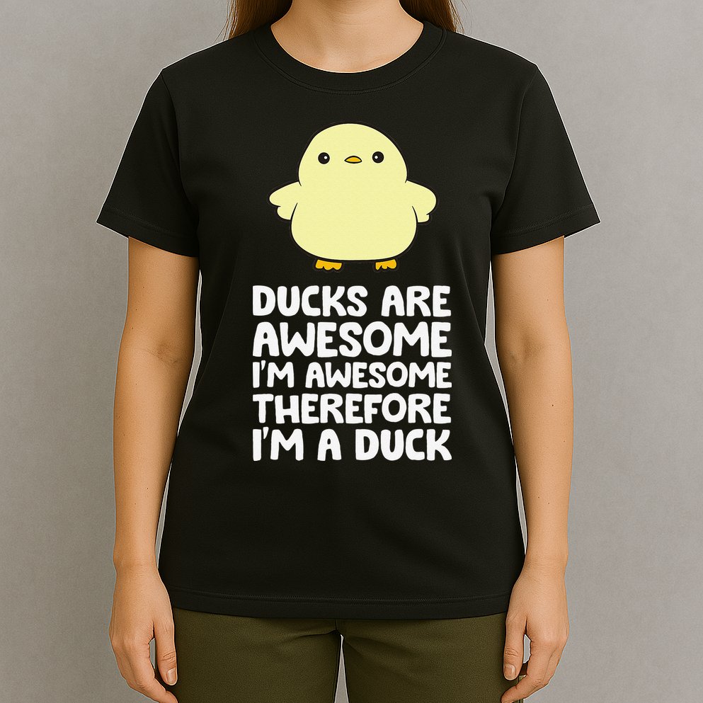 Ducks Are Awesome. I'm Awesome Therefore I'm a Duck T-Shirt