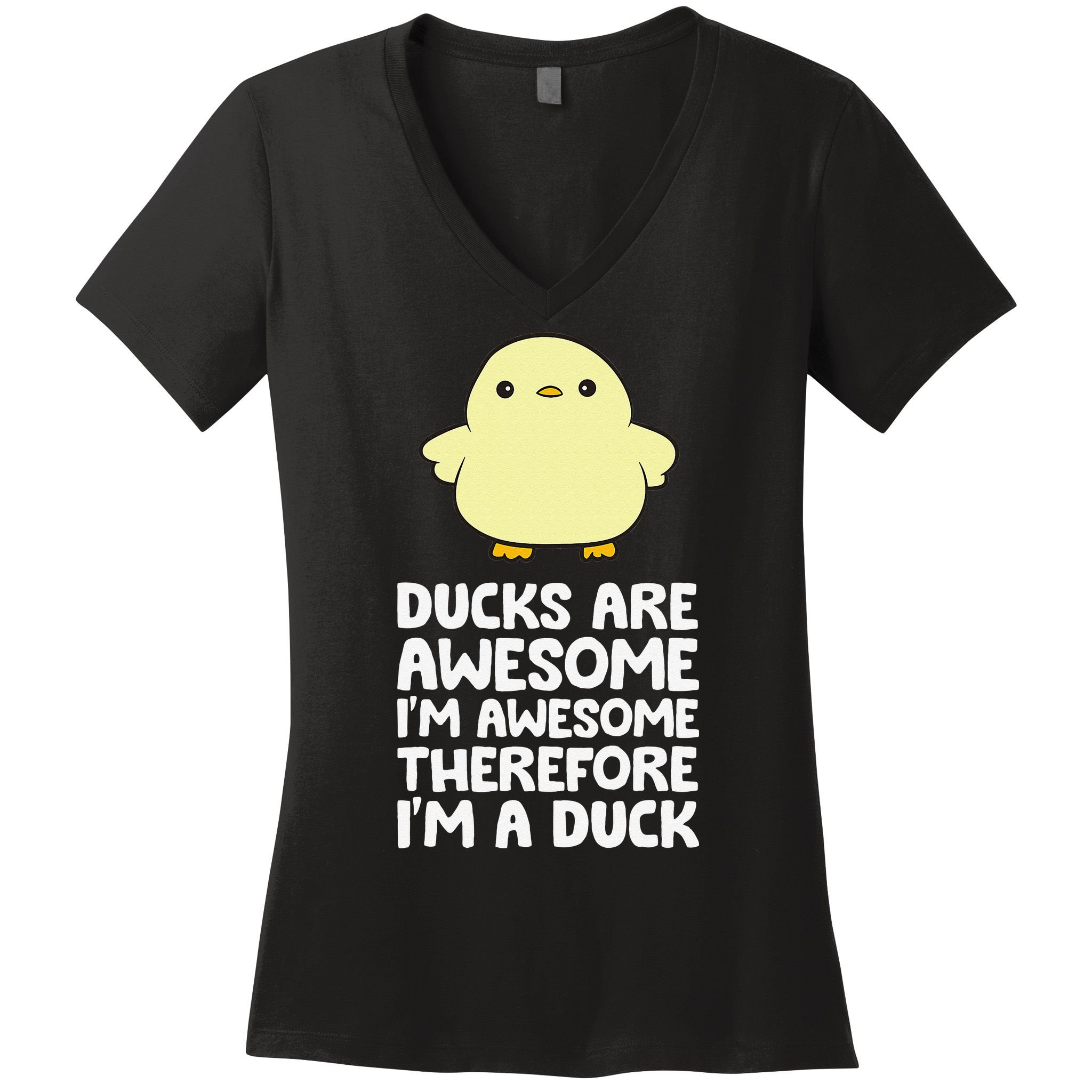 Ducks Are Awesome. I'm Awesome Therefore I'm a Duck Women's V-Neck T-Shirt