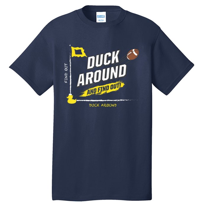 Duck Around And Find Out Football Fans Tall T-Shirt