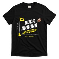 Duck Around And Find Out T-Shirt