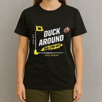 Duck Around And Find Out T-Shirt