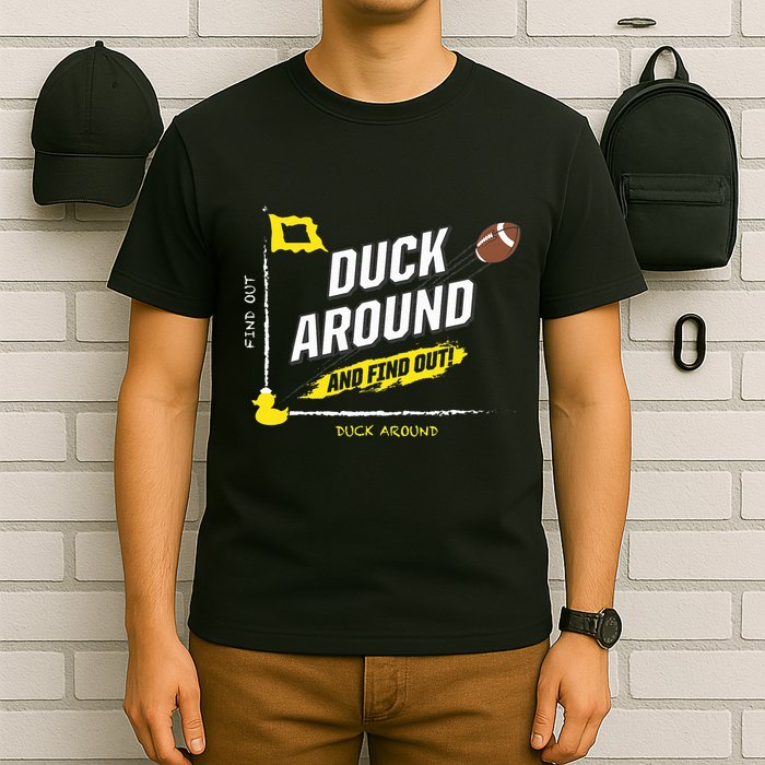 Duck Around And Find Out T-Shirt