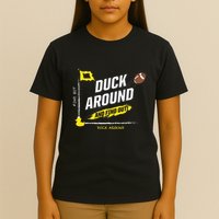Duck Around And Find Out T-Shirt