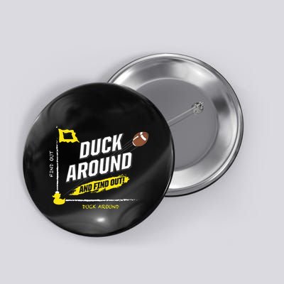 Duck Around And Find Out Button