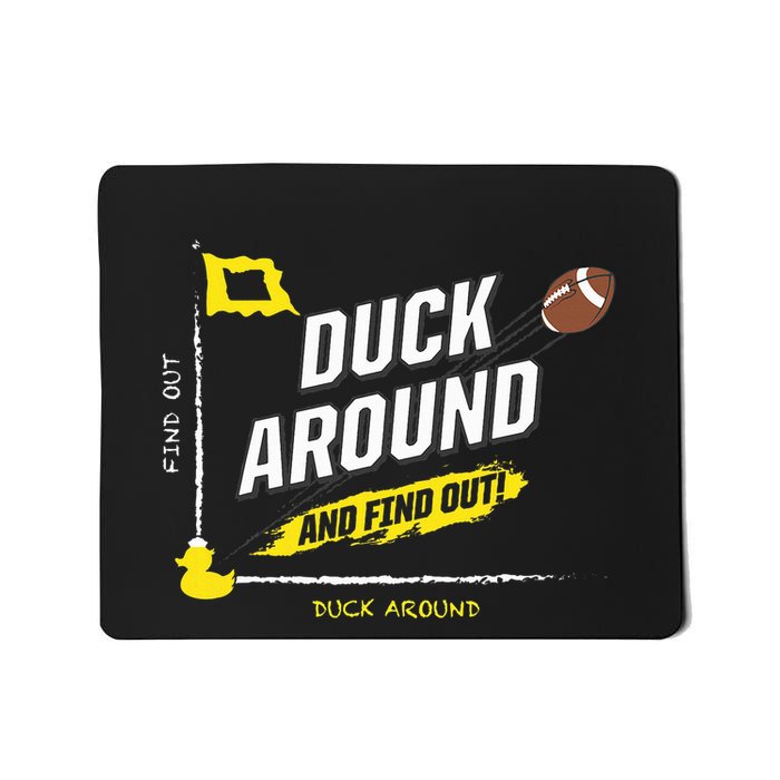 Duck Around And Find Out Mousepad