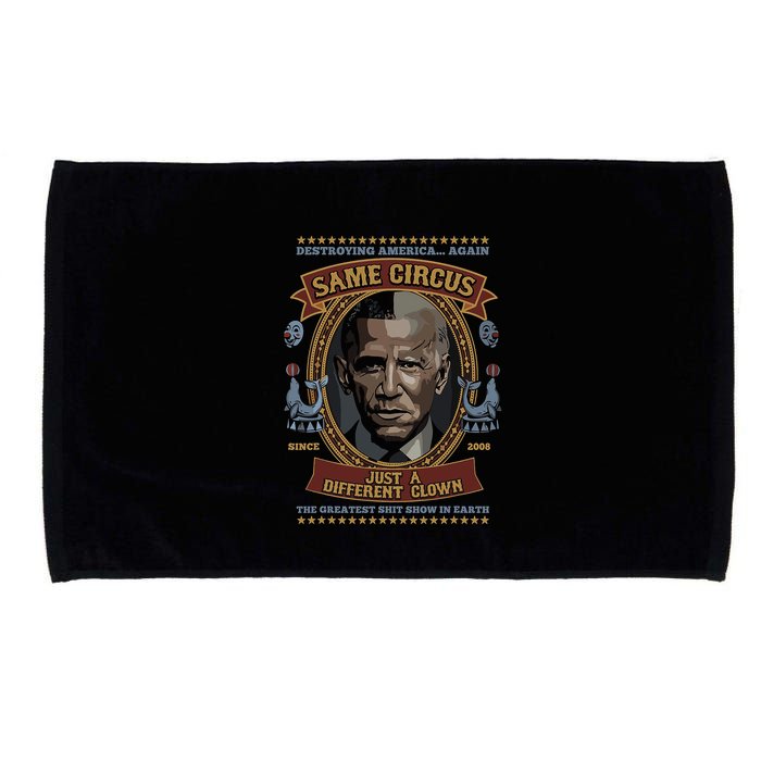 Destroying America Again Same Circus Just A Different Clown Microfiber Hand Towel