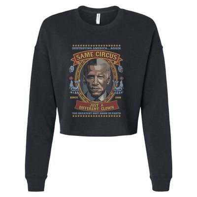 Destroying America Again Same Circus Just A Different Clown Cropped Pullover Crew