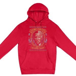 Destroying America Again Same Circus Just A Different Clown Premium Pullover Hoodie